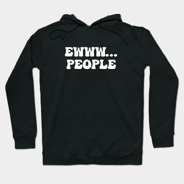 ewww, people Hoodie by purplecrowshub